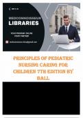 Test bank for principles of pediatric nursing caring for children 7th edition jane w ball ruth c bindler kay cowen michele rose shaw&comma;All chapters covered graded A&plus;