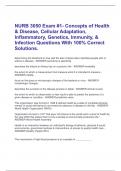 NURB 3050 Exam &num;1- Concepts of Health & Disease&comma; Cellular Adaptation&comma; Inflammatory&comma; Genetics&comma; Immunity&comma; & Infection Questions With 100&percnt; Correct Solutions&period; Questions and Answers Best rated A&plus; Guaranteed Success Latest Update