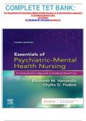 COMPLETE TET BANK&colon; For Essentials Of Psychiatric Mental Health Nursing&colon; A Communication Approach To Evidence-Based Care&comma; 4th Edition By Elizabeth M&period; Varcarolis Graded A&plus;