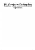 2025 ATI Anatomy and Physiology Exam Questions and Correct Answers with Detailed Explanations&period;