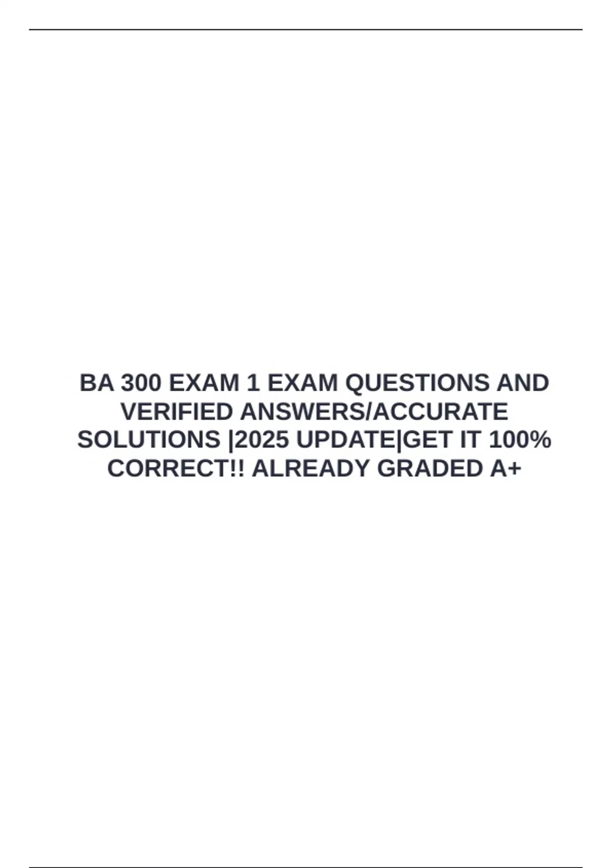 BA 300 EXAM 1 EXAM QUESTIONS AND VERIFIED ANSWERS/ACCURATE SOLUTIONS ...