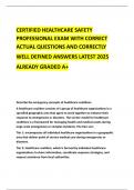 CERTIFIED HEALTHCARE SAFETY PROFESSIONAL EXAM WITH CORRECT ACTUAL QUESTIONS AND CORRECTLY WELL DEFINED ANSWERS LATEST 2025 ALREADY GRADED A&plus;