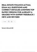 REAL ESTATE FINANCE ACTUAL EXAM ALL QUESTIONS AND CORRECT DETAILED ANSWERS TOP RATED VERSION FOR ALREADY A GRADED WITH EXPERT FEEDBACK &vert; NEW AND REVISED
