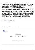 NAVY AVIATION MACHINIST MATE A SCHOOL WEEK 1 QUIZ ALL QUESTIONS AND WELL ELABORATED ANSWERS TOP RATED VERSION FOR ALREADY A&plus; GRADED WITH EXPERT FEEDBACK &vert; NEW AND REVISED