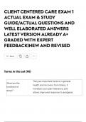 CLIENT CENTERED CARE EXAM 1 ACTUAL EXAM & STUDY GUIDE&sol;ACTUAL QUESTIONS AND WELL ELABORATED ANSWERS LATEST VERSION ALREADY A&plus; GRADED WITH EXPERT FEEDBACK&vert;NEW AND REVISED
