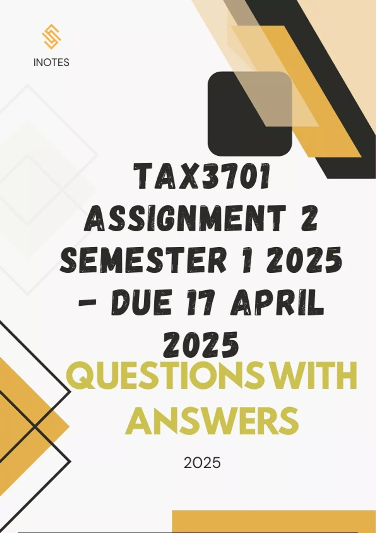 TAX3701 Assignment 2 Semester 1 2025 - DUE 17 April 2025 - Taxation of ...
