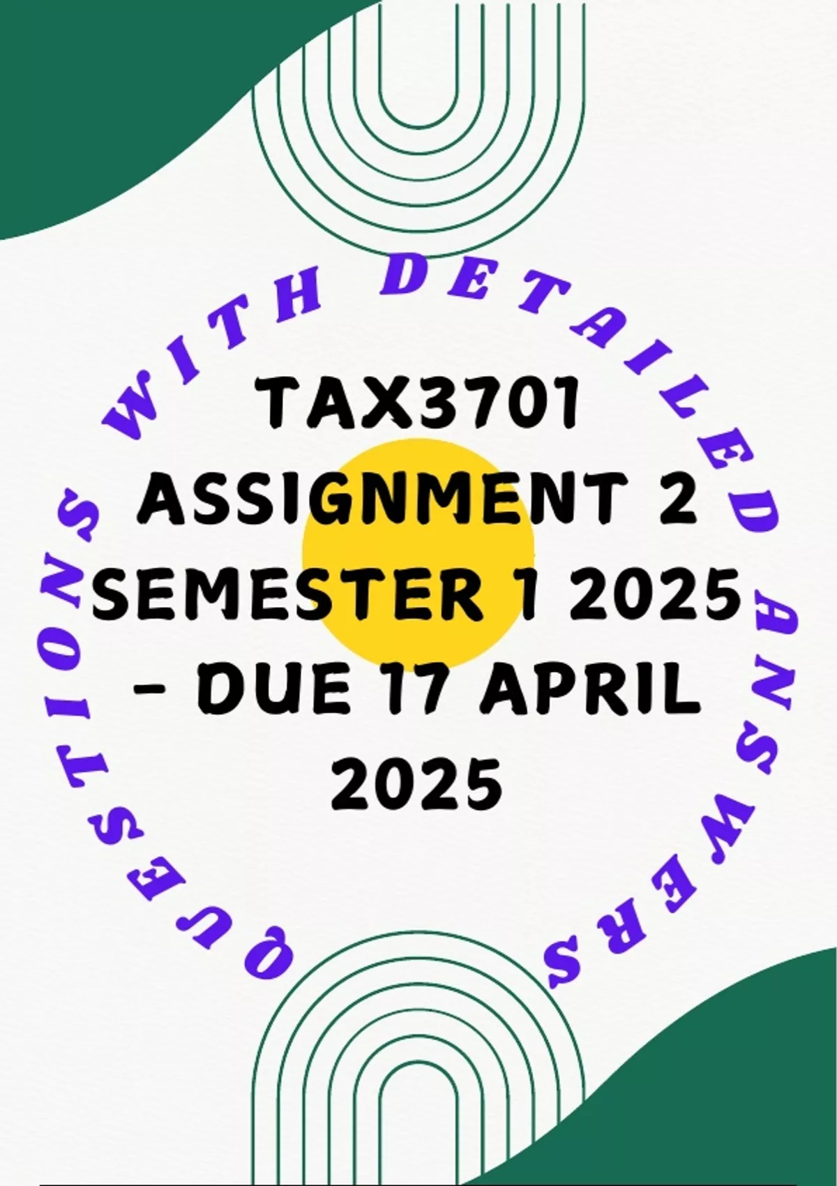 TAX3701 Assignment 2 Semester 1 2025 - DUE 17 April 2025 - Taxation of ...