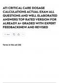 ATI CRITICAL CARE DOSAGE CALCULATIONS ACTUAL EXAM ALL QUESTIONS AND WELL ELABORATED ANSWERS TOP RATED VERSION FOR ALREADY A&plus; GRADED WITH EXPERT FEEDBACK&vert;NEW AND REVISED