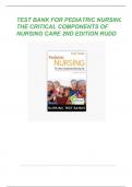 TEST BANK FOR PEDIATRIC NURSING THE CRITICAL COMPONENTS OF NURSING CARE 2ND EDITION RUDD ALL CHAPTERS COVERED QUESTIONS AND ANSWERS GRADED A&plus; NEWEST VERSION&period;