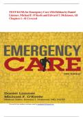  TEST BANK for Emergency Care 13th Edition by Daniel Limmer&comma; Michael F&period; O'Keefe and Edward T&period; Dickinson&comma; All Chapters 1 - 41 Covered 9780131526587