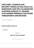 WGU D385- LOGGING AND SECURITY ISSUES ACTUAL EXAM ALL QUESTIONS AND WELL ELABORATED ANSWERS ALREADY A&plus; GRADED WITH EXPERT FEEDBACK TOP RATED VERSION&vert;NEW AND REVISED