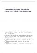 ATI COMPREHENSIVE PREDICTOR STUDY THIS ONE EXAM GRADED A&plus;