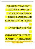 TEST BANK for Emergency Care 14th Edition by Daniel Limmer&comma; Michael F&period; O'Keefe and Edward T&period; Dickinson&comma; All Chapters 1 - 41 Covered