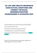 CA LIFE AND HEALTH INSURANCE EXAM ACTUAL QUESTIONS AND CORRECT DETAILED ANSWERS&vert;&vert;CERTIFIED EXAM&vert;&vert;GRADED A&plus;&vert;&vert;UPDATED 2025