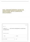 NAIL ENHANCEMENTS EXAM 98 QUESTIONS WITH COMPLETE SOLUTIONS&excl;&excl;