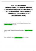 CIS 105 MIDTERM EXAM&vert;&vert;COMPUTER APPLICATIONS AND INFORMATION TECHNOLOGY &vert; ALL QUESTIONS AND CORRECT ANSWERS&vert;&vert;ARIZONA STATE UNIVERSITY &lpar;ASU&rpar;