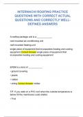 INTERNACHI ROOFING PRACTICE QUESTIONS WITH CORRECT ACTUAL QUESTIONS AND CORRECTLY WELL-DEFINED ANSWERS
