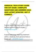 SURGICAL TECH STUDY GUIDE  FOR CST EXAM &vert; COMPLETE  QUESTIONS AND ANSWERS 2024 2025 LATEST UPDATED &vert; GET IT  CORRECT 