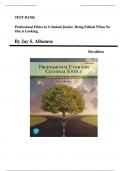 Test Bank - Professional Ethics in Criminal Justice&colon; Being Ethical When No One is Looking&comma; 5th edition &lpar;Jay S&period; Albanese&comma; 2023&rpar;&comma; Chapter 1-10