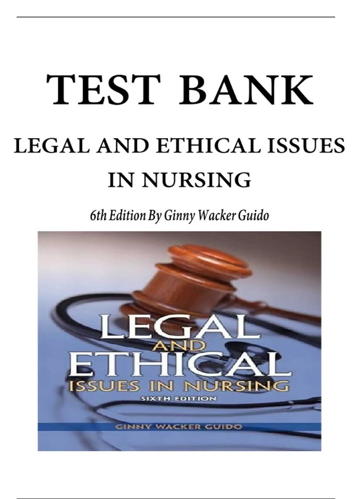 TEST BANK LEGAL AND ETHICAL ISSUES IN NURSING 6th Edition By Ginny ...
