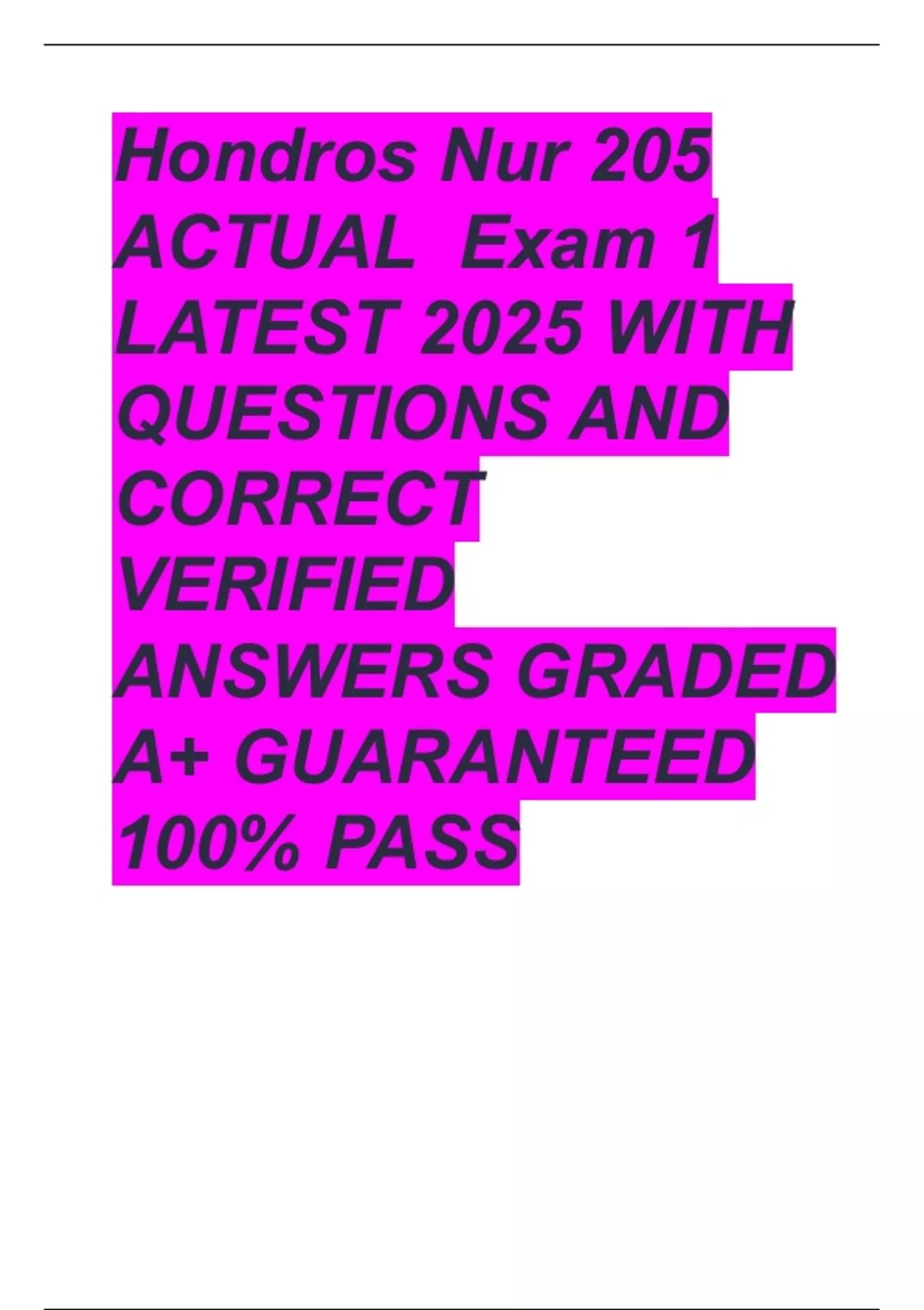 Hondros Nur 205 ACTUAL Exam 1 LATEST 2025 WITH QUESTIONS AND CORRECT