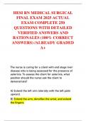 HESI RN MEDICAL SURGICAL  FINAL EXAM 2025 ACTUAL  EXAM COMPLETE 250  QUESTIONS WITH DETAILED  VERIFIED ANSWERS AND  RATIONALES &lpar;100&percnt; CORRECT  ANSWERS&rpar; &sol;ALREADY GRADED  A&plus;