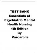 TEST BANK FOR Essentials of Psychiatric Mental Health Nursing&colon; A Communication Approach to Evidence-Based Care&comma; 4e 4th Edition by Elizabeth M&period; Varcarolis RN MA