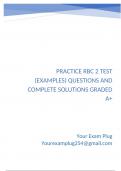 Practice RBC 2 Test &lpar;examples&rpar; Questions with Complete Solutions Graded A&plus;