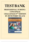 TEST BANK FOR PROFESSIONAL NURSING&colon; CONCEPTS & CHALLENGES 9TH EDITION BY BETH PERRY BLACK &vert; LATEST