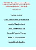 ONS&sol;ONCC Chemotherapy Immunotherapy Certificate &sol; Actual Complete Accurate Quizzes with Verified Answers &sol; 2025-2026   Terms in this set &lpar;135&rpar;  Table of content  Lesson 1&colon; Foundations to Set the Stage Lesson 2&colon; Alkylating Agents Lesson 7&colon; Cumulative Dose 