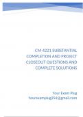 CM 4221 SUBSTANTIAL COMPLETION AND PROJECT CLOSEOUT QUESTIONS AND COMPLETE SOLUTIONS GRADED A&plus;