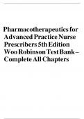 TEST BANK For Pharmacotherapeutics for Advanced Practice Nurse Prescribers&comma; 6th Edition by Woo & Wright&comma; All 57 Chapters Covered&comma; Verified Latest Edition