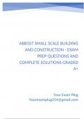 ABB107 Small Scale Building and Construction - Exam prep Questions and Complete Solutions Graded A&plus;