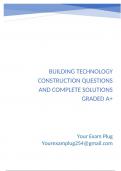 Building Technology Construction Questions and Complete Solutions Graded A&plus;