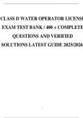 CLASS D WATER OPERATOR LICENSE EXAM TEST BANK &sol; 400 &plus; COMPLETE QUESTIONS AND VERIFIED SOLUTIONS LATEST GUIDE 2025&sol;2026&period;