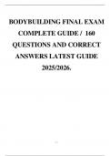 BODYBUILDING FINAL EXAM COMPLETE GUIDE &sol; 160 QUESTIONS AND CORRECT ANSWERS LATEST GUIDE 2025&sol;2026&period;