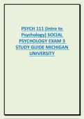PSYCH 111 &lpar;Intro to  Psychology&rpar; SOCIAL  PSYCHOLOGY EXAM 3  STUDY GUIDE MICHIGAN  UNIVERSITY 