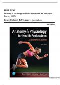TEST BANK For Anatomy & Physiology for Health Professions&comma; An Interactive Journey&comma; 4th Edition by Colbert&comma; Complete Chapters 1 - 19 Fully Covered &vert;&vert;COMPLETE GUIDE A&plus;&vert;&vert; Newest Version&period;