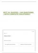 VETT 91 QUIZZES &vert; 140 QUESTIONS &vert; WITH COMPLETE SOLUTIONS&excl;&excl;