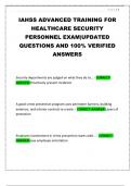 IAHSS ADVANCED TRAINING FOR HEALTHCARE SECURITY PERSONNEL EXAM&vert;UPDATED QUESTIONS AND 100&percnt; VERIFIED ANSWERS