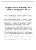 Dosage Calculation RN Nursing Care Of Children Questions With Correct Answers