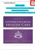 COMPLETE TEST BANK For Gynecologic Health Care&colon; With an Introduction to Prenatal and Postpartum Care&comma; 4th Edition by Kerri Durnell Schuiling&comma; Verified Chapters 1 - 35&comma; Complete Newest Version