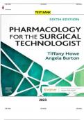 COMPLETE Elaborated Test Bank For Pharmacology for the Surgical  Technologist  6th Edition  Tiffany Howe  Angela Burton 2023&sol;&sol;&sol;&sol;Basic Pharmacology Howe&colon; Pharmacology for the Surgical Technologist&comma; 6th Edition&sol;&sol;&sol;&sol;&sol;&sol;Pharmacology for the Surgical Technologis