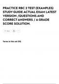 PRACTICE RBC 2 TEST &lpar;EXAMPLES&rpar; STUDY GUIDE ACTUAL EXAM LATEST VERSION &sol;QUESTIONS AND CORRECT ANSWERS &sol; A GRADE SCORE SOLUTION&period;