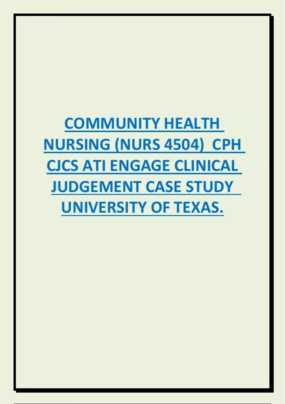 Community Health Nursing (NURS 4504) CPH CJCS ATI Engage Clinical ...