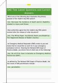 EMS Test Latest Questions and Correct  Answers   Which one of the following best illustrates the primary  purpose of the modern-day EMS system&quest;   Ans&colon; Decrease the incidence of death and&sol;or disability  related to injury and illness