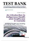 Test Bank for An Introduction to Indigenous Health and Healthcare in Canada&colon; Bridging Health and Healing 2nd Edition by Vasiliki Douglas&comma;ISBN&semi; 9780826164131 All Chapters Covered &vert;&vert;Newest Version Rated A&plus;&vert;&vert;&period;