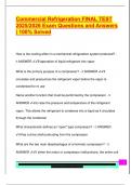 Commercial Refrigeration FINAL TEST  2025&sol;2026 Exam Questions and Answers  &vert; 100&percnt; Solved 