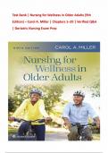 Test Bank &vert; Nursing for Wellness in Older Adults &lpar;9th Edition&rpar; &ndash; Carol A&period; Miller &vert; Chapters 1&ndash;29 &vert; Verified Q&A &vert; Geriatric Nursing Exam Prep   9781975179137