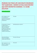 PEARSON VUE TEXAS LIFE AND HEALTH INSURANCE TEST QUESTIONS &sol; NEWEST ACTUAL EXAM REVIEW Q&A WITH DEFINITIVE ANSWERS &sol; A&plus; SCORE SOLUTION 